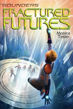 Fractured Futures - Book #5 of the Bounders