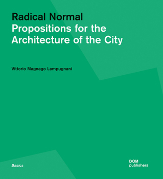 Paperback Radical Normal: Propositions for the Architecture of the City Book