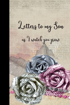 Paperback Letters to my Son as I watch you grow: Blank Lined Journals to write in - Blank Dotted Lined Sheets 110 Pages Book