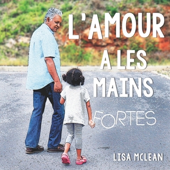 Paperback L'Amour a les Mains Fortes [French] Book