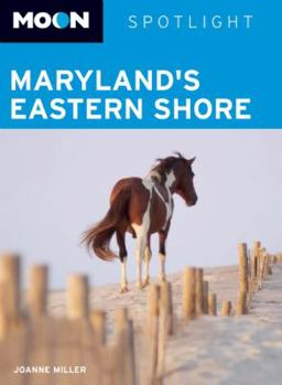 Paperback Moon Spotlight Maryland's Eastern Shore Book