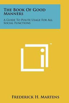 Paperback The Book Of Good Manners: A Guide To Polite Usage For All Social Functions Book