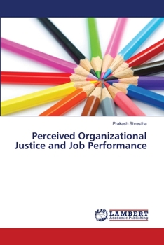 Paperback Perceived Organizational Justice and Job Performance Book