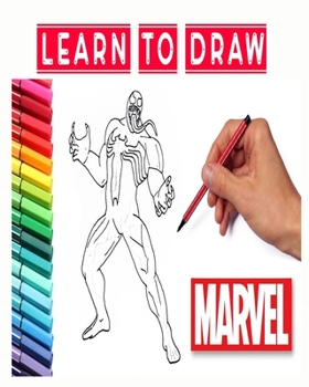 learn to draw marvel: how to draw your favorite Avengers Comics characters , including the super heroes : spider man , Iron Man , Black panther , ... Hulk , thor and more ! for kids and adults