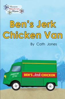 Paperback Ben's Jerk Chicken Van (Neutron Stars) Book