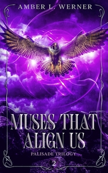 Paperback Muses That Align Us: Palisade Trilogy 2 Book