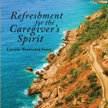 Paperback Refreshment for the Caregiver's Spirit Book