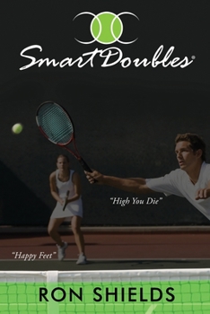 Paperback Smart Doubles: Learn How to Play and Reinforce a Simple and Strategic Game of Recreational Doubles Book