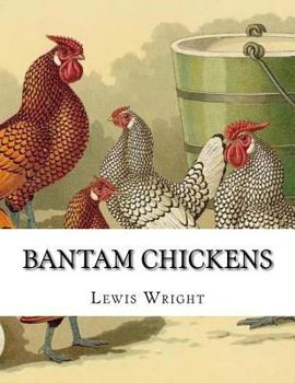 Paperback Bantam Chickens: From The Book of Poultry Book