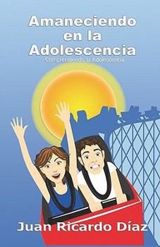 Paperback Amaneciendo En La Adolescencia: Comprendiendo La Adolescencia [Spanish] Book