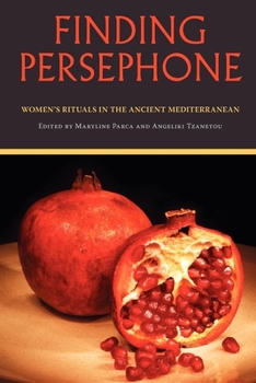 Paperback Finding Persephone: Women's Rituals in the Ancient Mediterranean Book