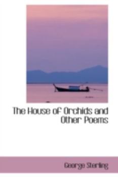 Hardcover The House of Orchids and Other Poems Book