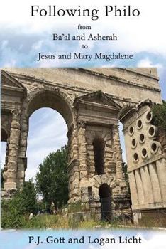 Paperback Following Philo: From Ba'al and Asherah to Jesus and Mary Magdalene Book