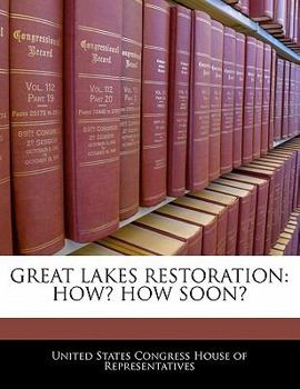 Paperback Great Lakes Restoration: How? How Soon? Book