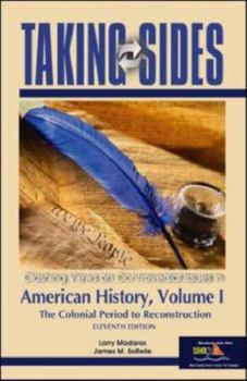 Paperback Taking Sides American History: Clshing Views on Controversial Issues in American History, the Colonial Period to Reconstruction Book