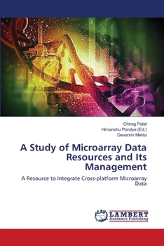 Paperback A Study of Microarray Data Resources and Its Management Book