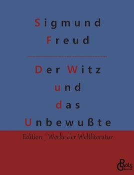 Paperback Der Witz und seine Beziehung zum Unbewußten [German] Book