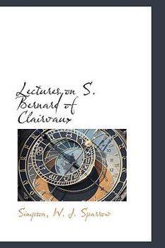 Paperback Lectures on S. Bernard of Clairvaux Book