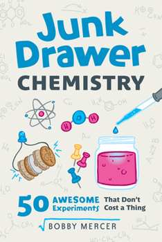 Paperback Junk Drawer Chemistry: 50 Awesome Experiments That Don't Cost a Thing Volume 2 Book