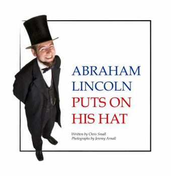 Paperback Abraham Lincoln Puts On His Hat: A Picture Book for Children Book