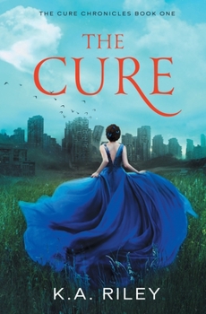 The Cure - Book #1 of the Cure Chronicles