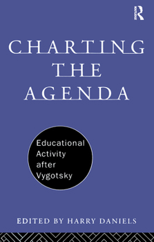 Paperback Charting the Agenda: Educational Activity After Vygotsky Book