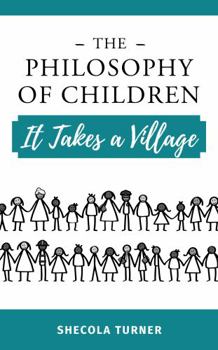 Paperback The Philosophy of Children: It Takes a Village Book