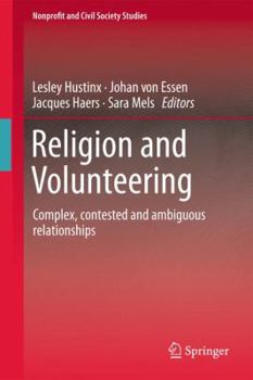 Hardcover Religion and Volunteering: Complex, Contested and Ambiguous Relationships Book
