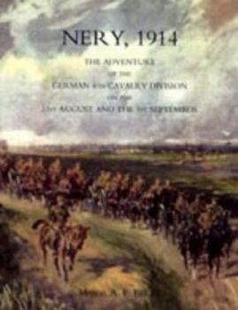 Paperback Nery, 1914: The Adventure of the German 4th Cavalry Division on the 31st August and the 1st September Book