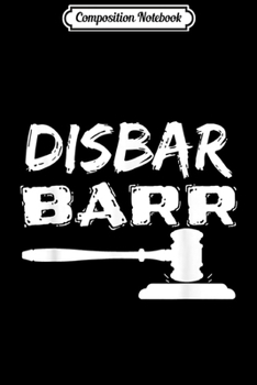 Composition Notebook: Disbar Barr  Journal/Notebook Blank Lined Ruled 6x9 100 Pages