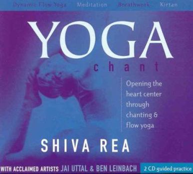 Yoga Chant: Opening the Heart Center Through Chanting & Flow Yoga