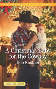 Mass Market Paperback A Christmas Baby for the Cowboy [Large Print] Book