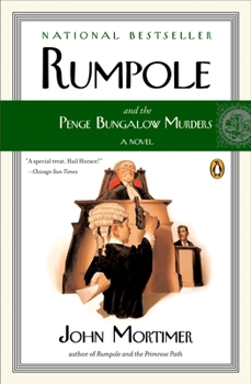 Rumpole and the Penge Bungalow Murders - Book #13 of the Rumpole of the Bailey