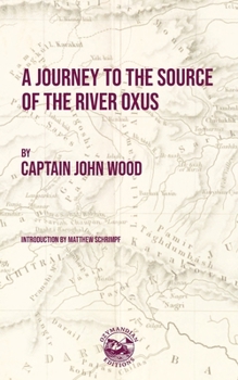 Paperback A Journey to the Source of the River Oxus Book