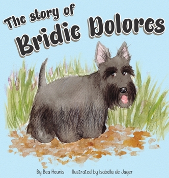 Hardcover The Story of Bridie Dolores Book