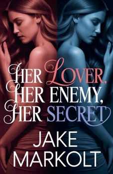 Paperback Her Lover, Her Enemy, Her Secret Book