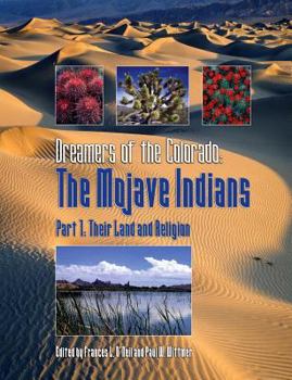 Paperback Dreamers of the Colorado the Mojave Indians Part 1, Their Land and Religion Book