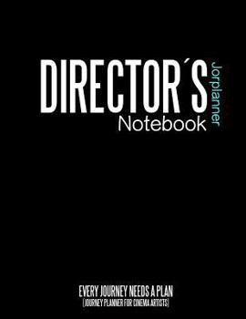 Directors jorplanner Notebook: Journey Daily planner for cinema artists