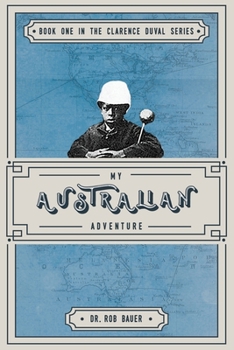 Paperback My Australian Adventure (The Clarence Duval Series) Book