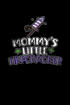 Mommy's Little Firecracker: College Ruled Lined Writing Notebook Journal, 6x9, 120 Pages