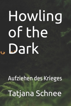 Paperback Howling of the Dark: Aufziehen des Krieges [German] Book