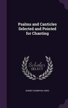 Hardcover Psalms and Canticles Selected and Pointed for Chanting Book