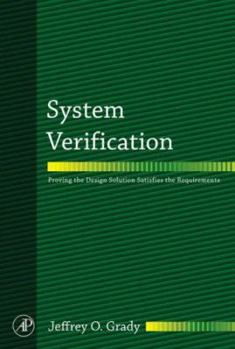 Hardcover System Verification: Proving the Design Solution Satisfies the Requirements Book