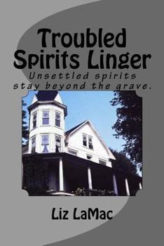 Paperback Troubled Spirits Linger Book