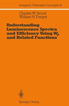 Paperback Understanding Luminescence Spectra and Efficiency Using Wp and Related Functions Book