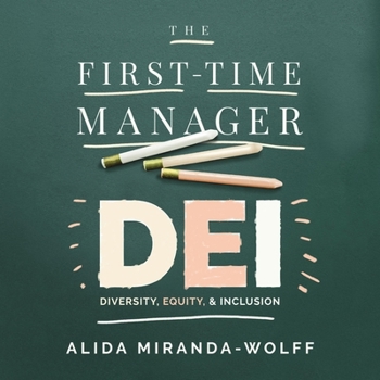 The First-Time Manager: Dei: Diversity, Equity, and Inclusion
