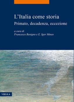 Paperback L'Italia Come Storia: Primato, Decadenza, Eccezione [Italian] Book