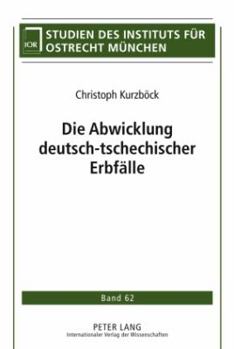 Hardcover Die Abwicklung Deutsch-Tschechischer Erbfaelle [German] Book