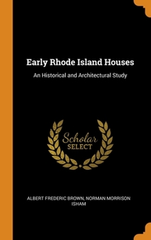Hardcover Early Rhode Island Houses: An Historical and Architectural Study Book