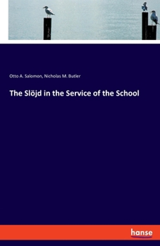 Paperback The Slöjd in the Service of the School Book